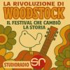 La Rivoluzione Di Woodstock (Prima Parte)